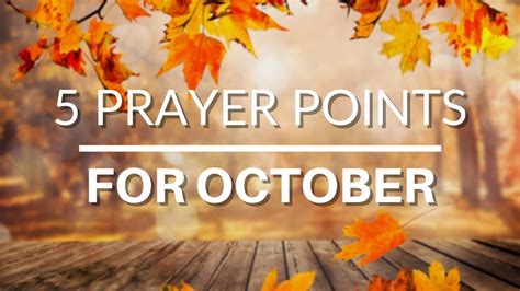 Prayer Points For October Prayer For A New Month October Prayers