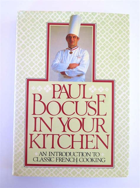 Paul Bocuse in Your Kitchen, Paul Bocuse, 1982, First American Edition ...