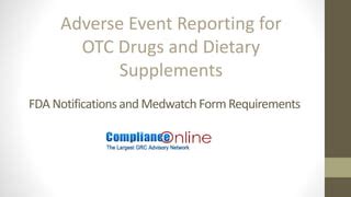 Fda adverse event reporting requirements for otc drugs | PPT