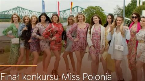 Kto Si Gnie Po Koron Wielki Fina Miss Polonia Na Ywo W Tvp I Tvp