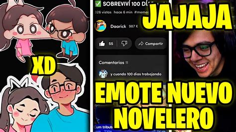 Daarick Ve Los Emotes Noveleros Para Su Canal Reacciona A Su