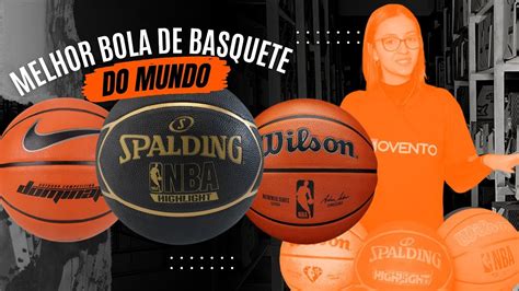 Conhe A As Melhores Bolas De Basquete Do Mundo Basquete Youtube