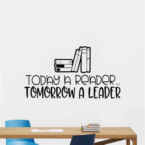 Today A Reader Tomorrow A Leader Book Quote Reading Wall Decal Etsy India