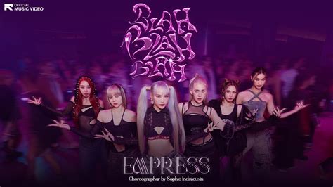 Empress Blah Blah Blah [official Mv] Youtube