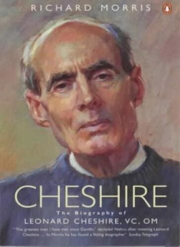 Cheshire The Biography Of Leonard Cheshire Vc Om By Richard