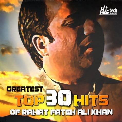 Jp Greatest Top 30 Hits Of Rahat Fateh Ali Khan Rahat