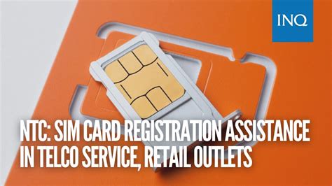 Ntc Sim Card Registration Assistance In Telco Service Retail Outlets