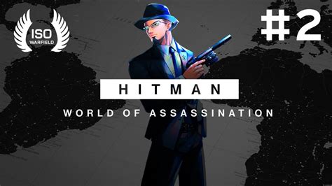 02【hitman World Of Assassination】isoが究極の暗殺者の世界に飛び込む【新人vtuber Iso Warfield】 Youtube