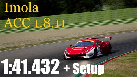 IMOLA HOTLAP 1 41 432 SETUP Ferrari 488 GT3 EVO ACC 1 8 PC