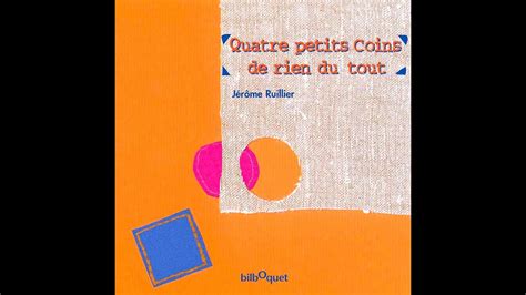 Histoires Pour Enfants Lecture De L Album Quatre Petits Coins De Rien