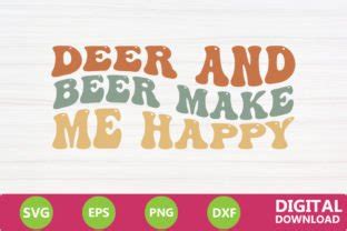 Deer And Beer Make Me Happy Svg Graphic By SVG Zone Creative Fabrica