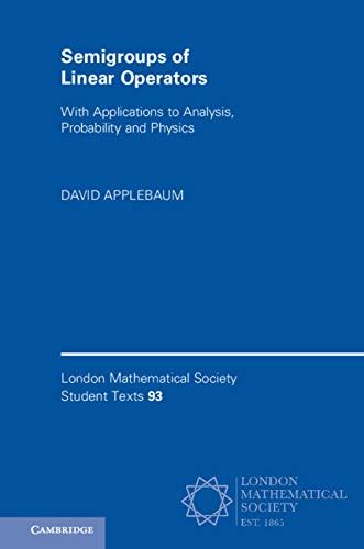 Semigroups Of Linear Operators With Applications To Analysis