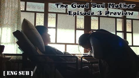 The Good Bad Mother Episode Preview Eng Sub Ra