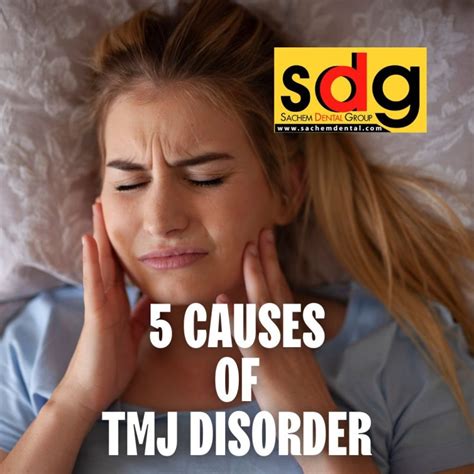 Five Causes Of TMJ Disorder Sachem Dental Group