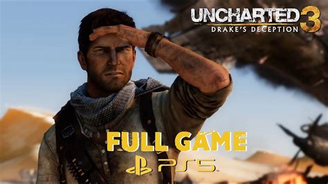 UNCHARTED 3 DRAKES DECEPTION Gameplay Walkthrough FULL GAME PS5 1080p