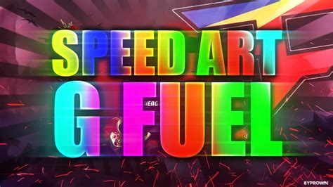 Speed Art G Fuel Ad Speed Art Byprown Gfuel Youtube