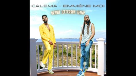 Calema Emm Ne Moi Benoit Jefferson Remix Youtube