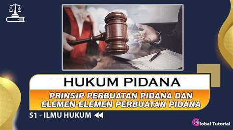 Hukum Pidana 07 Prinsip Perbuatan Pidana Dan Elemen Elemen Perbuatan