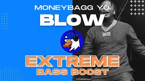 Extreme Bass Boost Blow Moneybagg Yo Youtube