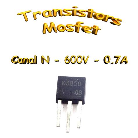 2sk3850 Transistor MOSFET Canal N 0 7A 600V