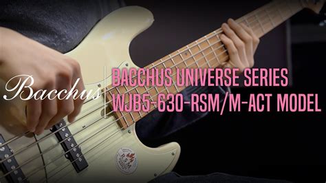 Bacchus Universe Series Wjb Rsm M Act Bass Model Demo By