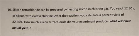 Solved 10. Silicon tetrachloride can be prepared by heating | Chegg.com