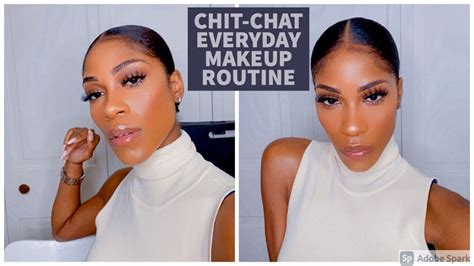 MY GO TO CHIT CHAT EVERYDAY MAKEUP ROUTINE YouTube