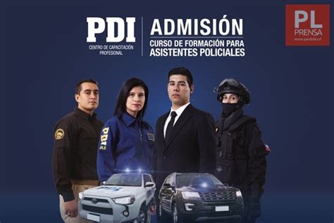 Pdi Tiene Abiertas Las Postulaciones Para El Curso Asistente Policial Pl Prensa