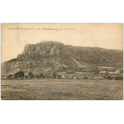 Carte Postale Ancienne Neussargues Rocher De Laval Cartes