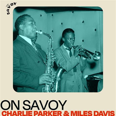 On Savoy Charlie Parker Miles Davis Album By Charlie Parker