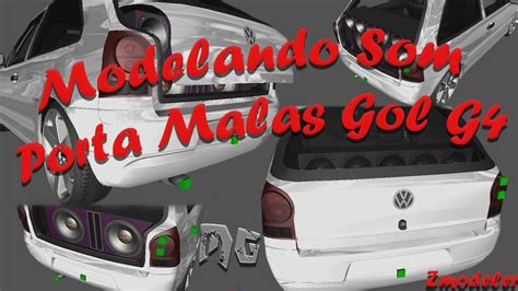 Modelando Som Porta Malas Gol G Zmodeler Youtube