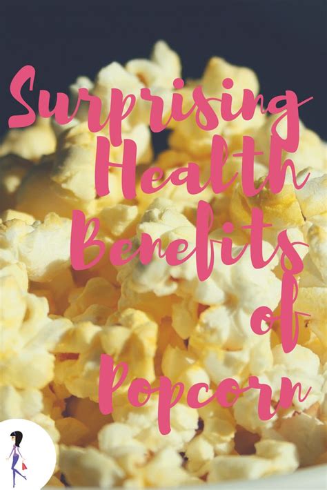 Surprising Health Benefits of Popcorn - | Popcorn benefits, Health and ...