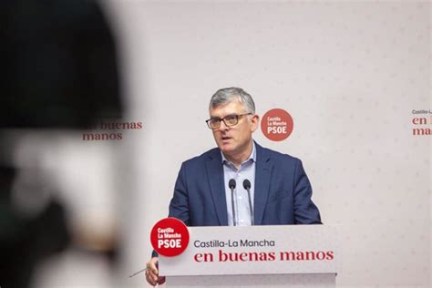 Psoe C Lm Espera Contar Con Apoyo De Pp En Las Alegaciones Que