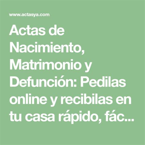 Actas de Nacimiento Matrimonio y Defunción Pedilas online y recibilas