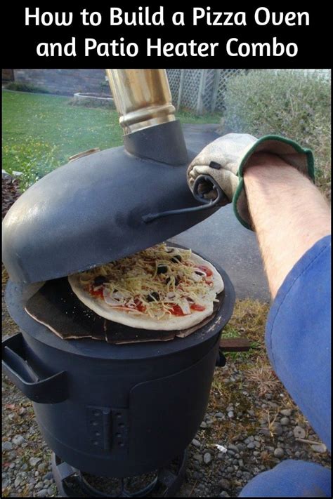 Pizza Oven And Patio Heater Combo Diy Projects For Everyone Pizza Oven Diy Pizza Oven