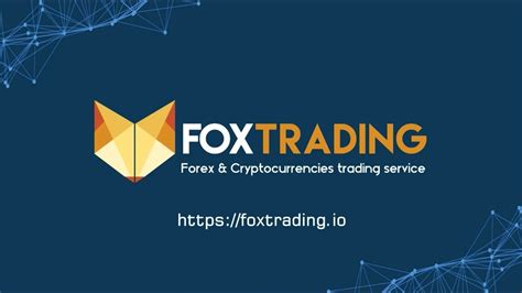 Fox Trading Exclusive Trading Service For Forex And Cryptocurrencies Youtube