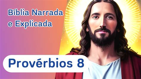 Prov Rbios A Sabedoria Divina Pode Mudar Sua Vida Para Sempre