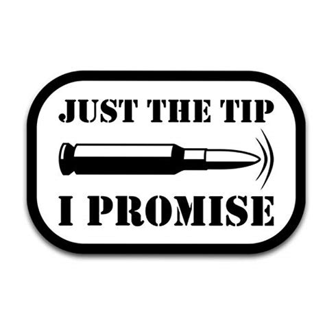 Buy Bullet Just The Tip I Promise Vinyl Decal Sticker Car Truck Van