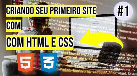 Como Criar O Seu Primeiro Site Html E Css Parte Youtube