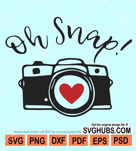 Oh Snap Svg Oh Snap Camera Svg Photographer Svg Camera Svg Love Svg