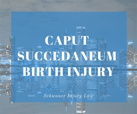 Chicago Caput Succedaneum Birth Injury Guide - Schwaner Injury Law