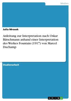 Anleitung zur Interpretation nach Oskar Bätschmann anhand einer