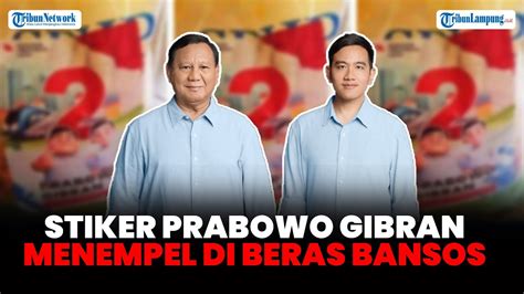 BERAS BULOG BERSTIKER CAPRES DAN CAWAPRES 02 PRABOWO GIBRAN VIRAL YouTube