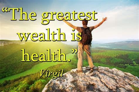 The Greatest Wealth Is Health Virgil Health Greatful Healthy