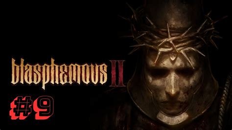 Blasphemous 2 9 LESMES INFANTA YouTube