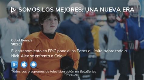 Ver Somos Los Mejores Una Nueva Era Temporada 2 Episodio 2 En