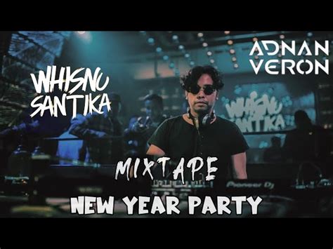 Year Mix 2023 Whisnu Santika X Adnan Veron Lagu MP3 MP4 Video