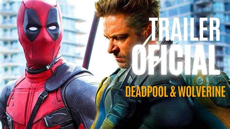 Deadpool And Wolverine Trailer Oficial Legendado Youtube