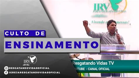 Igreja Resgatando Vidas Culto De Ensinamento 27 09 2022 YouTube