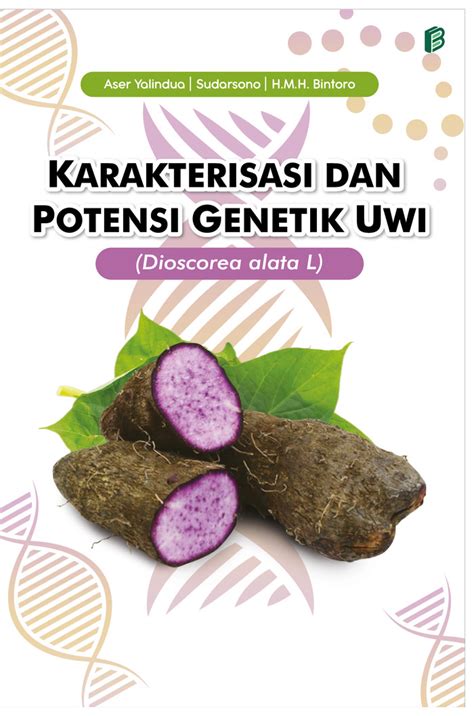 Jual Karakteristik Dan Potensi Genetik Uwi Dioscorea Alata L Kab